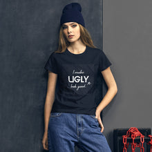 Load image into Gallery viewer, I make UGLY look good women&#39;s short sleeve t-shirt white writing
