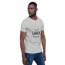 Load image into Gallery viewer, I make UGLY look good mens T-Shirt
