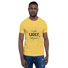 Load image into Gallery viewer, I make UGLY look good mens T-Shirt
