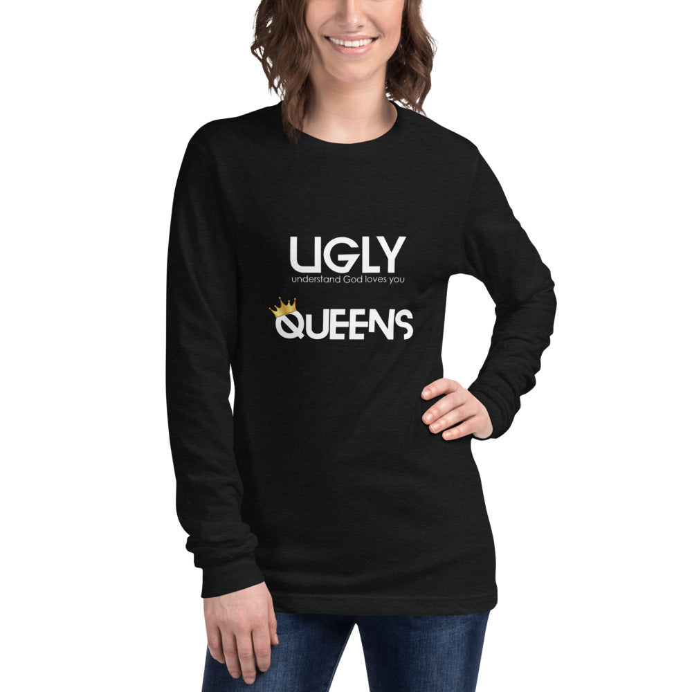 Women’s UGLY Queens Long Sleeve Tee