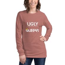 Load image into Gallery viewer, Women’s UGLY Queens Long Sleeve Tee
