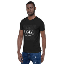 Load image into Gallery viewer, I make UGLY look good mens T-Shirt white writing
