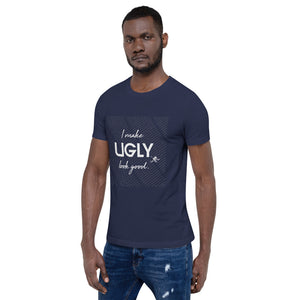 I make UGLY look good mens T-Shirt white writing