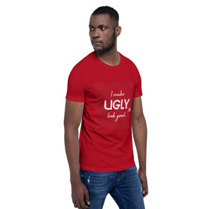 I make UGLY look good mens T-Shirt white writing